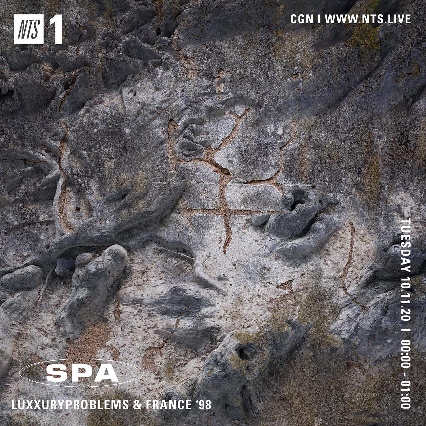 SPA #13: luxxuryproblems & FRANCE ’98 for NTS Radio